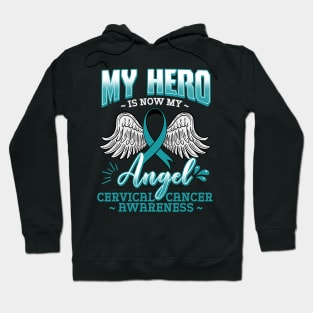 My Hero Is Now My Angel Cervical Cancer Squamous Cell Teal Hoodie